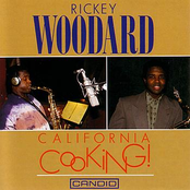 Rickey Woodard: California Cooking!