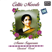 Celtic Moods (Aruna Sayeeram)