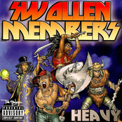 Swollen Members: Heavy