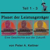 Planet Der Leistungsträger, Eine Geschichte Aus Der Zukunft (Folge 1 bis Folge 3)