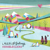 The Doubleclicks: Lasers and Feelings