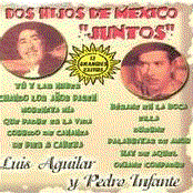 Pedro Infante Y Luis Aguilar