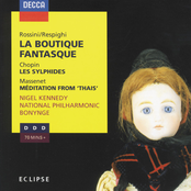 Rossini: La Boutique Fantasque / Chopin: Les Sylphides / Massenet: Méditation from "Thaïs"