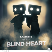 Cazzette: Blind Heart (Radio Edit)