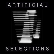 ARTIFICIAL SELECTIONS