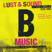 B-Music Lust & Sound In West-Berlin 1979-1989