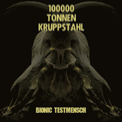 Bionic Testmensch by 100000 Tonnen Kruppstahl