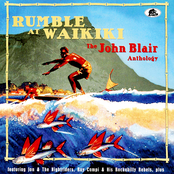 Rumble at Waikiki – The John Blair Anthology