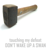 Touching My Defeat (2012 DEMO)