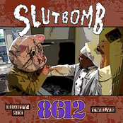 Slutbomb: Eighty-Six Twelve