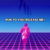 Run to You (Release Me)