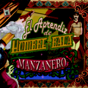 Manzanero: El Aprendiz de Hombre-Bala