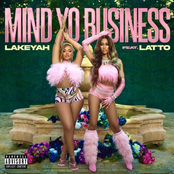 Lakeyah: Mind Yo Business (Feat. Latto)