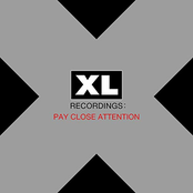 Pay Close Attention : XL Recordings