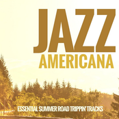 Jazz Americana: Essential Summer Road Trippin' Tracks