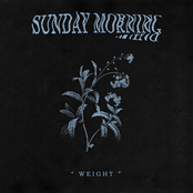 Sunday Morning: Weight