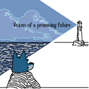 Visions Of a Promising Future
