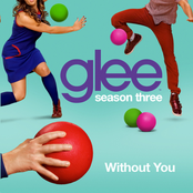 Without You by Glee Cast