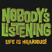Nobody's Listening