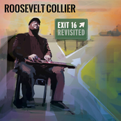 Roosevelt Collier: Exit 16: Revisited