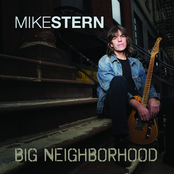 Mike Stern: Big Neighborhood