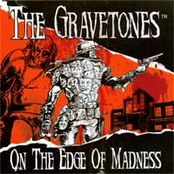 The Gravetones: On the Edge of Madness