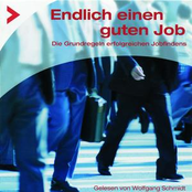 Endlich einen guten Job - Die Grundregeln erfolgreichen Jobfindens