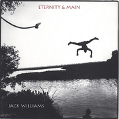 Jack Williams: Eternity & Main