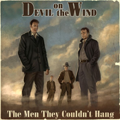 The Men They Couldn't Hang: Devil on the Wind