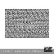 From Miracles to Ruined