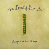 The Lonely Biscuits: Things Sure Have Changed - EP