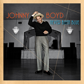Johnny Boyd: Never Been Blue
