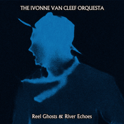 Reel Ghosts & River Echoes