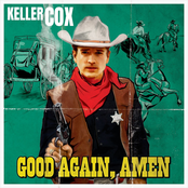 Keller Cox: Good Again, Amen