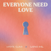 Coyote Island: Everyone Need Love (with Surfer Girl)