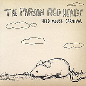 The Parson Red Heads: Field Mouse Carnival