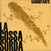 Garrotades by La Gossa Sorda