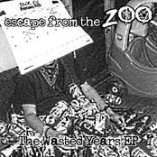 Escape from the Zoo: The Wasted Years - EP