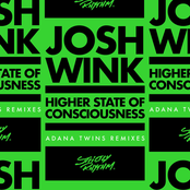 Josh Wink: Higher State Of Consciousness (Adana Twins Remixes)