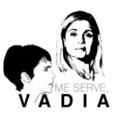 Me Serve, Vadia