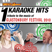 Drew's Famous # 1 Karaoke Hits: Tribute to the Music of Glastonbury Festival 2010
