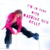 I'm In Love With Machine Gun Kelly