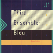 Third Ensemble: Bleu