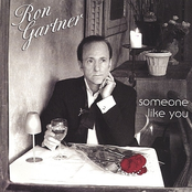 Ron Gartner: Someone Like You