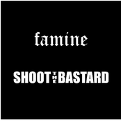 Famine/Shoot The Bastard Split