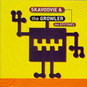 Skavoovie and The Epitones: The Growler