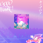GOOD FUTURE! // ケノプシア