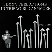 I Don't Feel At Home In This World Anymore (1927-1948)