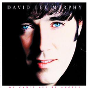 David Lee Murphy: We Can't All Be Angels