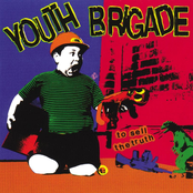 Youth Brigade: To Sell The Truth